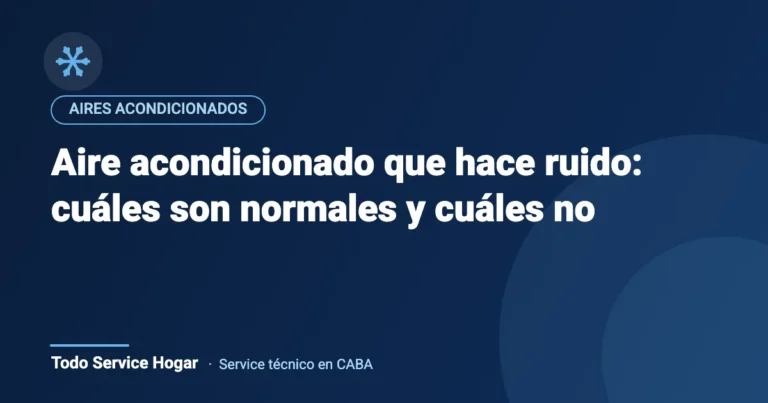 Aire acondicionado que hace ruido: cuáles son normales y cuáles no
