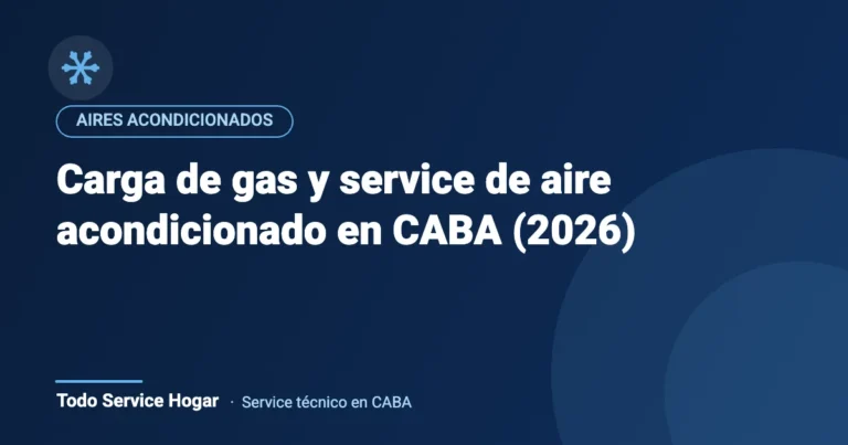 Carga de gas y service de aire acondicionado en CABA (2026)