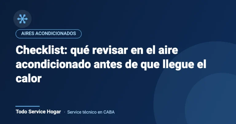 Checklist: qué revisar en el aire acondicionado antes de que llegue el calor