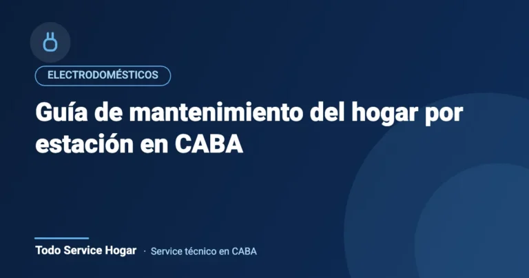 Guía de mantenimiento del hogar por estación en CABA