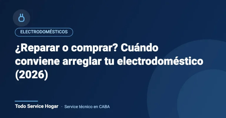¿Reparar o comprar? Cuándo conviene arreglar tu electrodoméstico (2026)