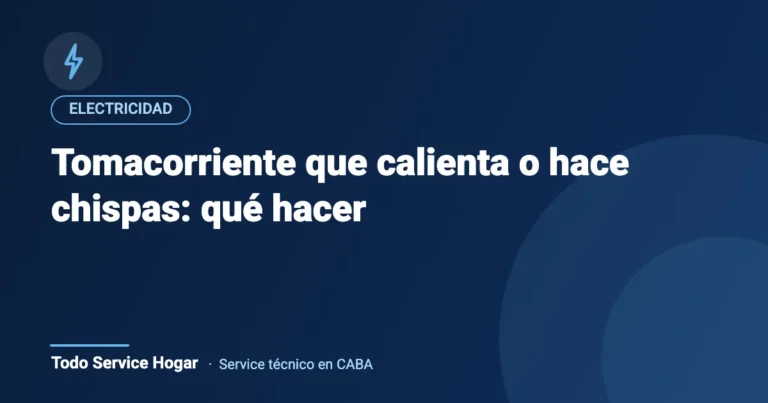 Tomacorriente que calienta o hace chispas: qué hacer